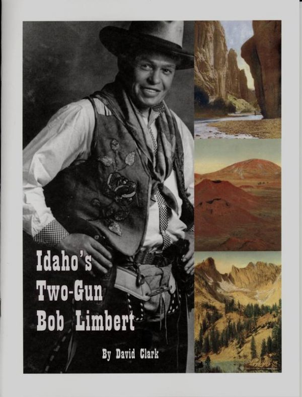 Idaho's Two-Gun Bob Limbert